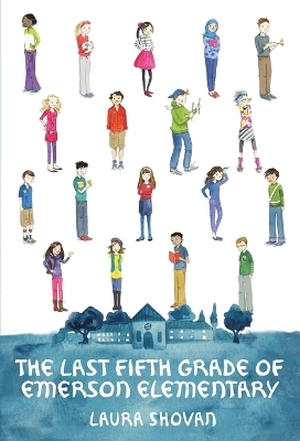The Last Fifth Grade of Emerson Elementary - Laura Shovan
