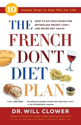 The French Don't Diet Plan - Dr. William Clower