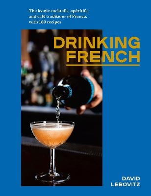 Drinking French - David Lebovitz