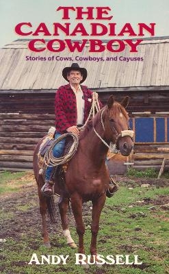 The Canadian Cowboy - Andy Russell