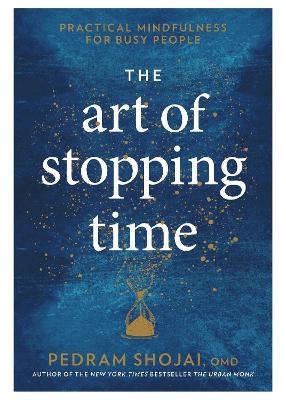The Art of Stopping Time - Pedram Shojai