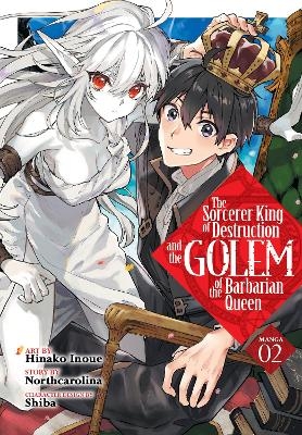 The Sorcerer King of Destruction and the Golem of the Barbarian Queen (Manga) Vol. 2 -  Northcarolina