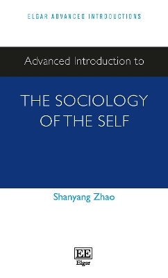 Advanced Introduction to the Sociology of the Self - Shanyang Zhao