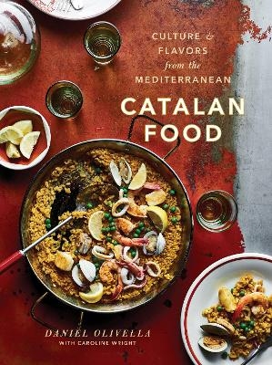 Catalan Food - Daniel Olivella, Caroline Wright