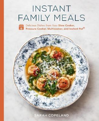 Instant Family Meals - Sarah Copeland