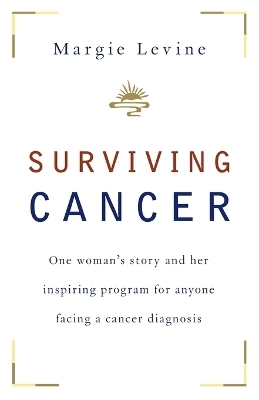 Surviving Cancer - Margie Levine