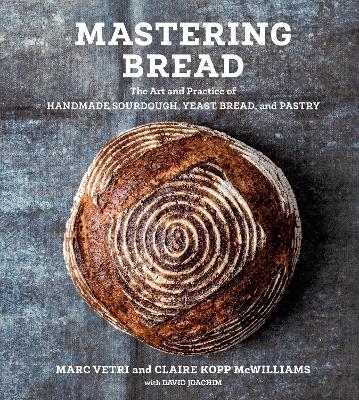 Mastering Bread - Marc Vetri, Claire Kopp McWilliams