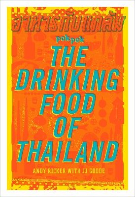 POK POK The Drinking Food of Thailand - Andy Ricker, JJ Goode