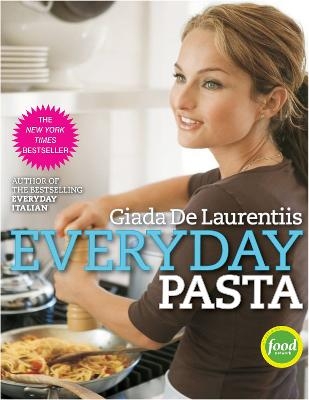 Everyday Pasta - Giada de Laurentiis