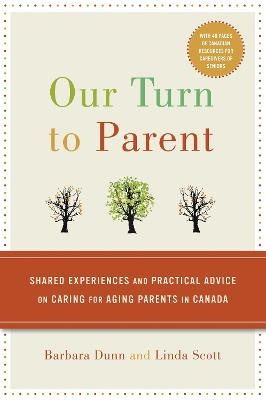 Our Turn to Parent - Barbara Dunn, Linda Scott