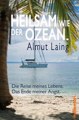 Heilsam wie der Ozean. - Almut Laing