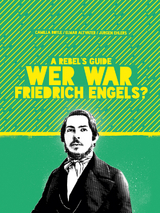 A Rebel’s Guide: Wer war Friedrich Engels? - Camilla Royle, Elmar Altvater, Jürgen Ehlers