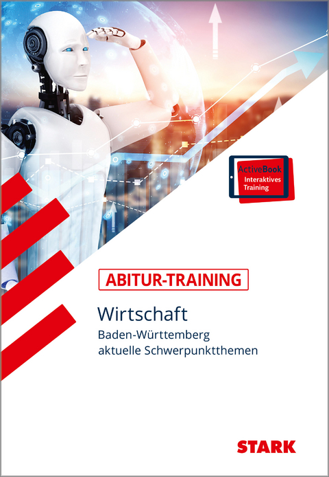 STARK Abitur-Training - Wirtschaft - BaWü: aktuelle Schwerpunktthemen - Joachim Traub, Holger Nagel