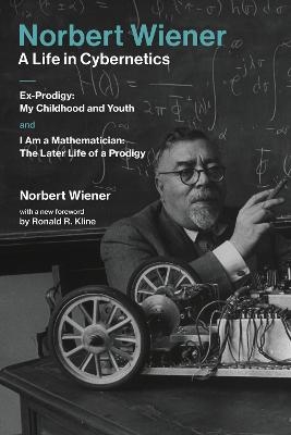 Norbert Wiener—A Life in Cybernetics - Norbert Wiener