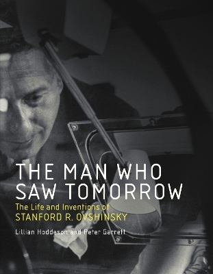 The Man Who Saw Tomorrow - Lillian Hoddeson, Peter K. Garrett