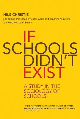 If Schools Didn't Exist - Nils Christie