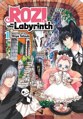 Rozi in the Labyrinth Vol. 1 - Shiya Totsuki