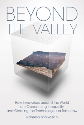 Beyond the Valley - Ramesh Srinivasan