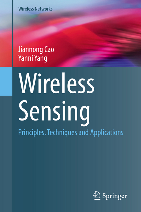 Wireless Sensing - Jiannong Cao, Yanni Yang