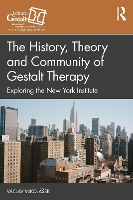 The History, Theory and Community of Gestalt Therapy - Václav Mikolášek