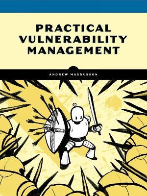 Practical Vulnerability Management - Andrew Magnusson