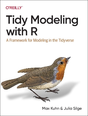 Tidy Modeling with R - Max Kuhn, Julia Silge