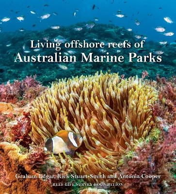 Australian Marine Parks - Graham Edgar, Rick Stuart-Smith, Antonia Cooper in association Foundation