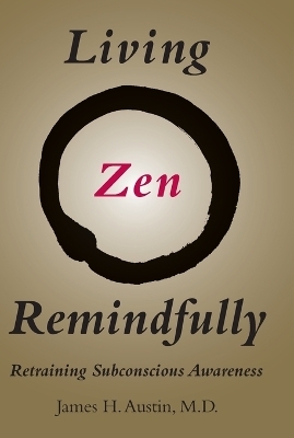 Living Zen Remindfully - James H. Austin