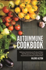 Autoimmune Cookbook -  Valerie Alston