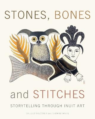 Stones, Bones and Stitches - Shelley Falconer, Shawna White