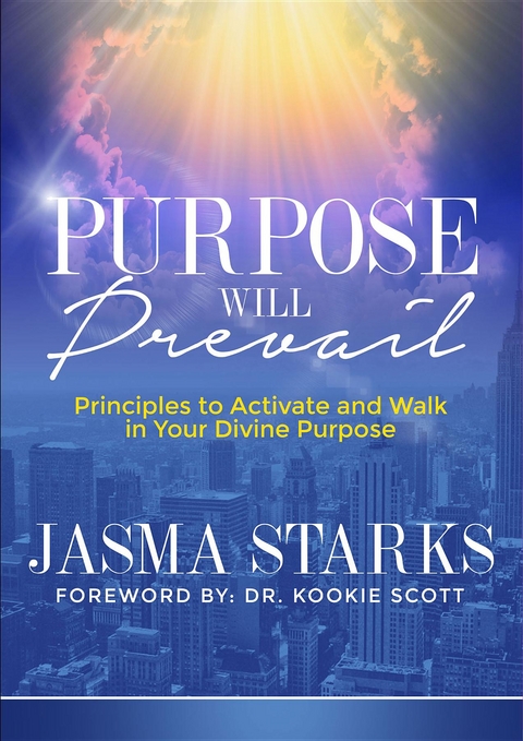 Purpose Will Prevail - Jasma Starks