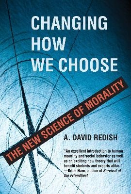 Changing How We Choose - A. David Redish