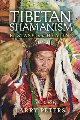 Tibetan Shamanism - Larry Peters