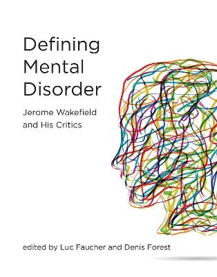 Defining Mental Disorder - Luc Faucher, Denis Forest