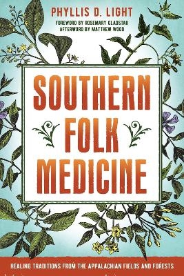 Southern Folk Medicine - Phyllis D. Light