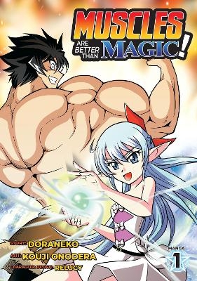 Muscles are Better Than Magic! (Manga) Vol. 1 -  Doraneko