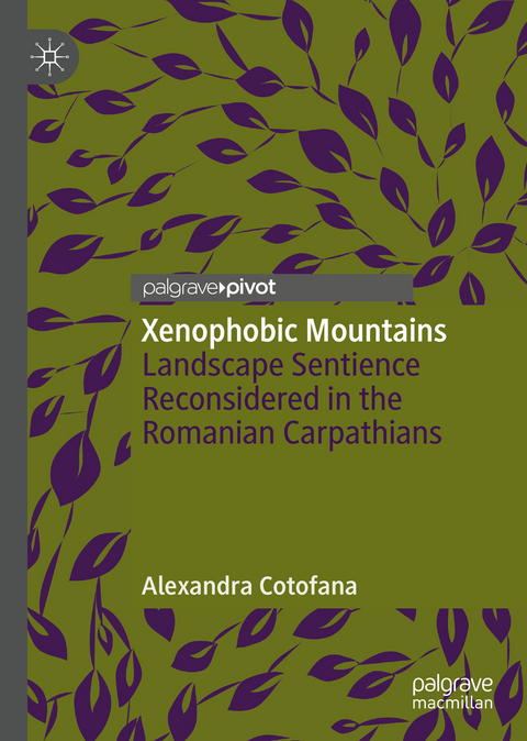 Xenophobic Mountains - Alexandra Cotofana