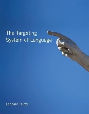 The Targeting System of Language - Leonard Talmy