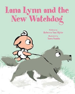 Lana Lynn and the New Watchdog - Rebecca Van Slyke