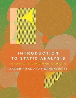 Introduction to Static Analysis - Xavier Rival, Kwangkeun Yi