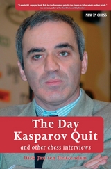 Day Kasparov Quit -  Dirk Jan ten Geuzendam