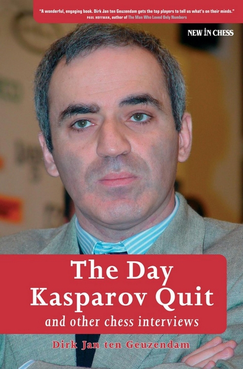 Day Kasparov Quit -  Dirk Jan ten Geuzendam