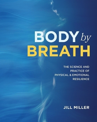 Body by Breath - Jill Miller