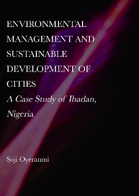 Environmental Management and Sustainable Development of Cities - Soji Oyeranmi
