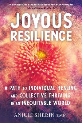 Joyous Resilience - Anjuli Sherin