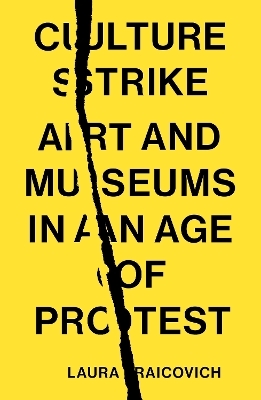 Culture Strike - Laura Raicovich