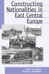 Constructing Nationalities in East Central Europe - 