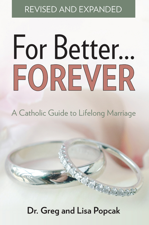 For Better FOREVER, Revised and Expanded -  Dr. Greg Popcak,  Lisa Popcak