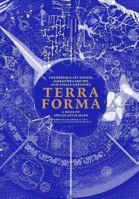 Terra Forma - Frederique Ait-Touati, Alexandra Arenes