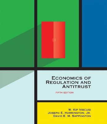 Economics of Regulation and Antitrust - W. Kip Viscusi, Joseph E. Harrington  Jr., David E. M. Sappington